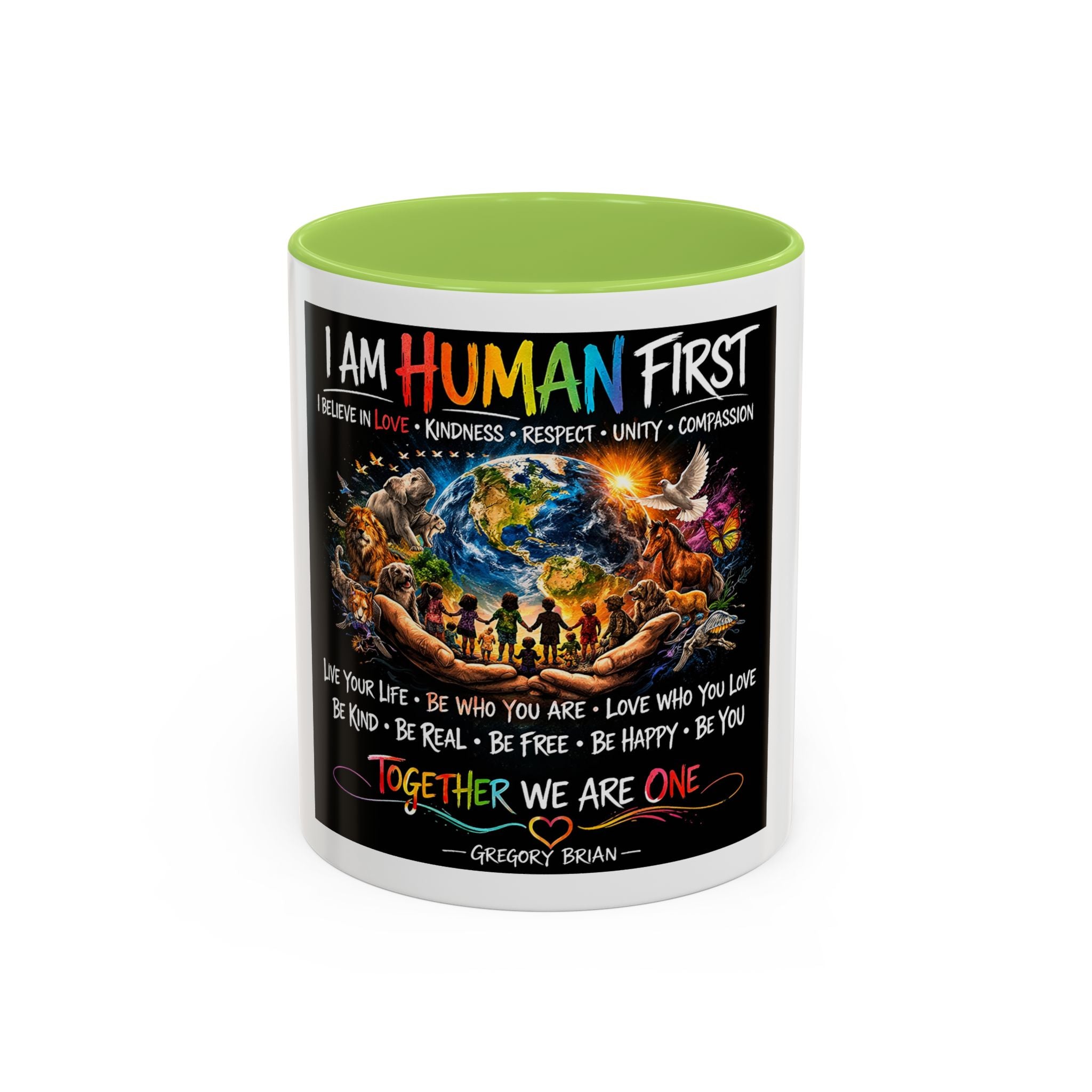 I Am Human First Inspirational Coffee Mug – Together We Are One 11/15oz