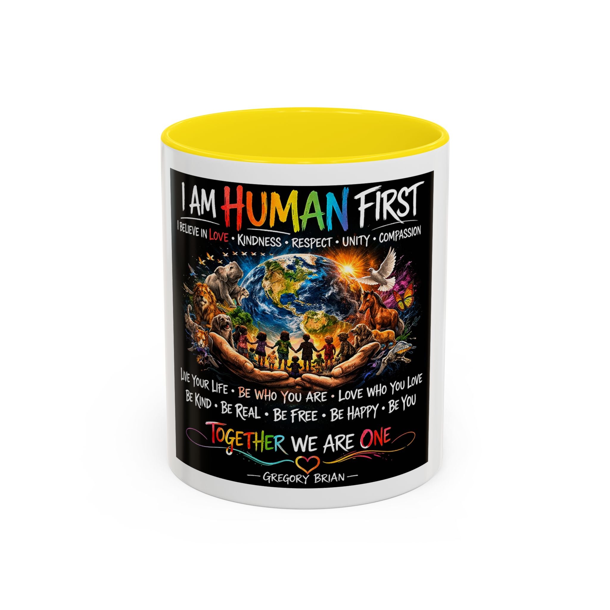 I Am Human First Inspirational Coffee Mug – Together We Are One 11/15oz