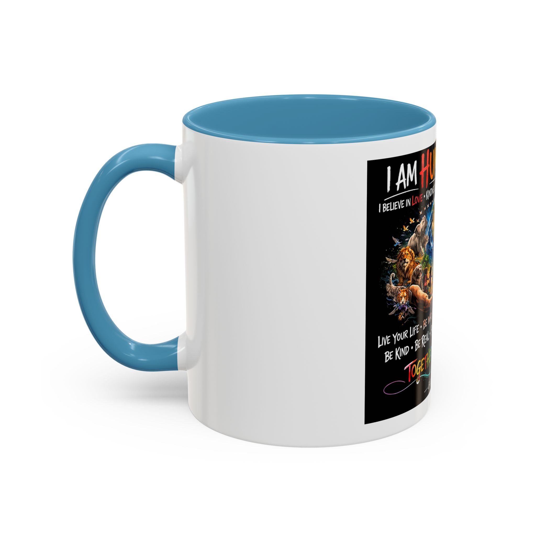 I Am Human First Inspirational Coffee Mug – Together We Are One 11/15oz