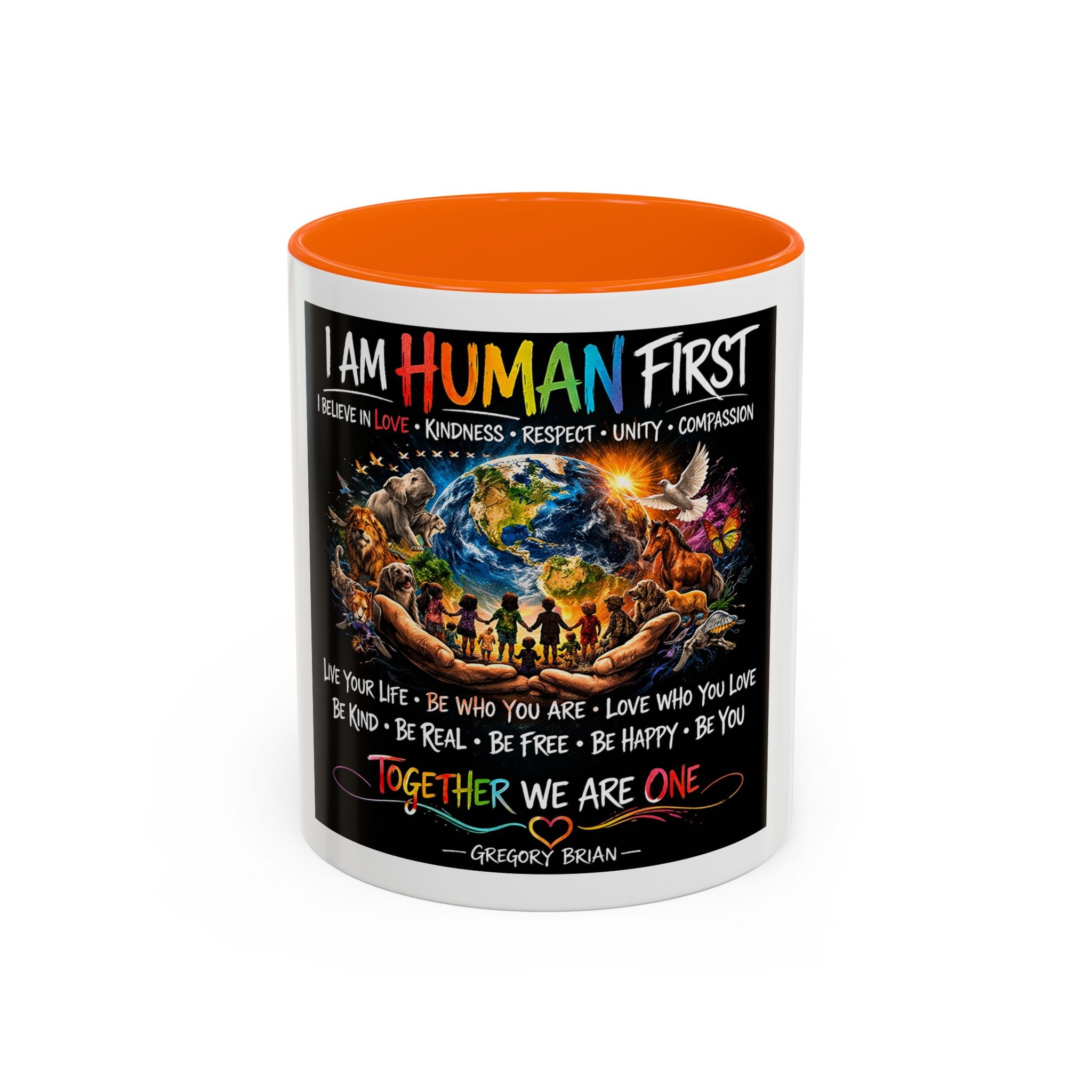 I Am Human First Inspirational Coffee Mug – Together We Are One 11/15oz