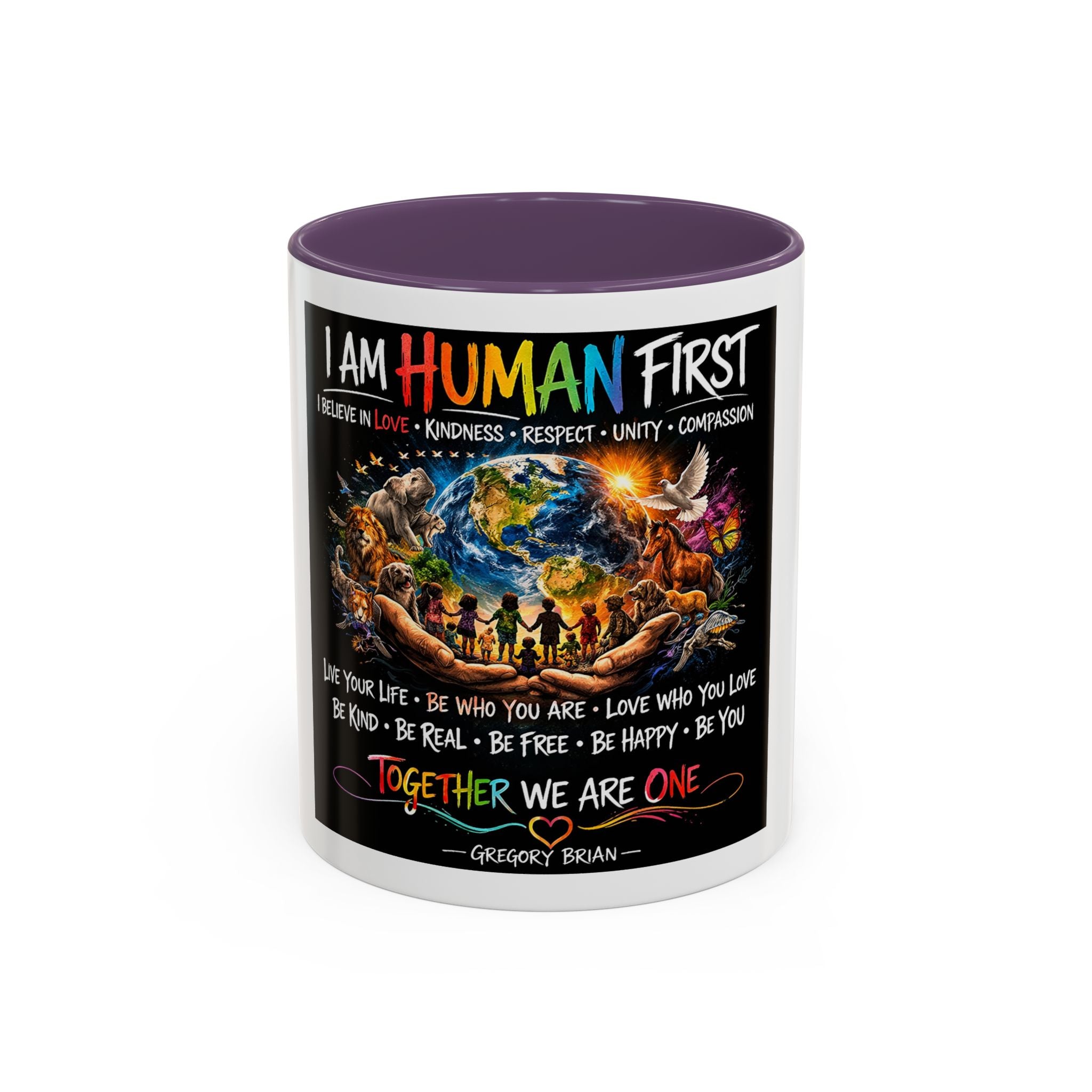 I Am Human First Inspirational Coffee Mug – Together We Are One 11/15oz