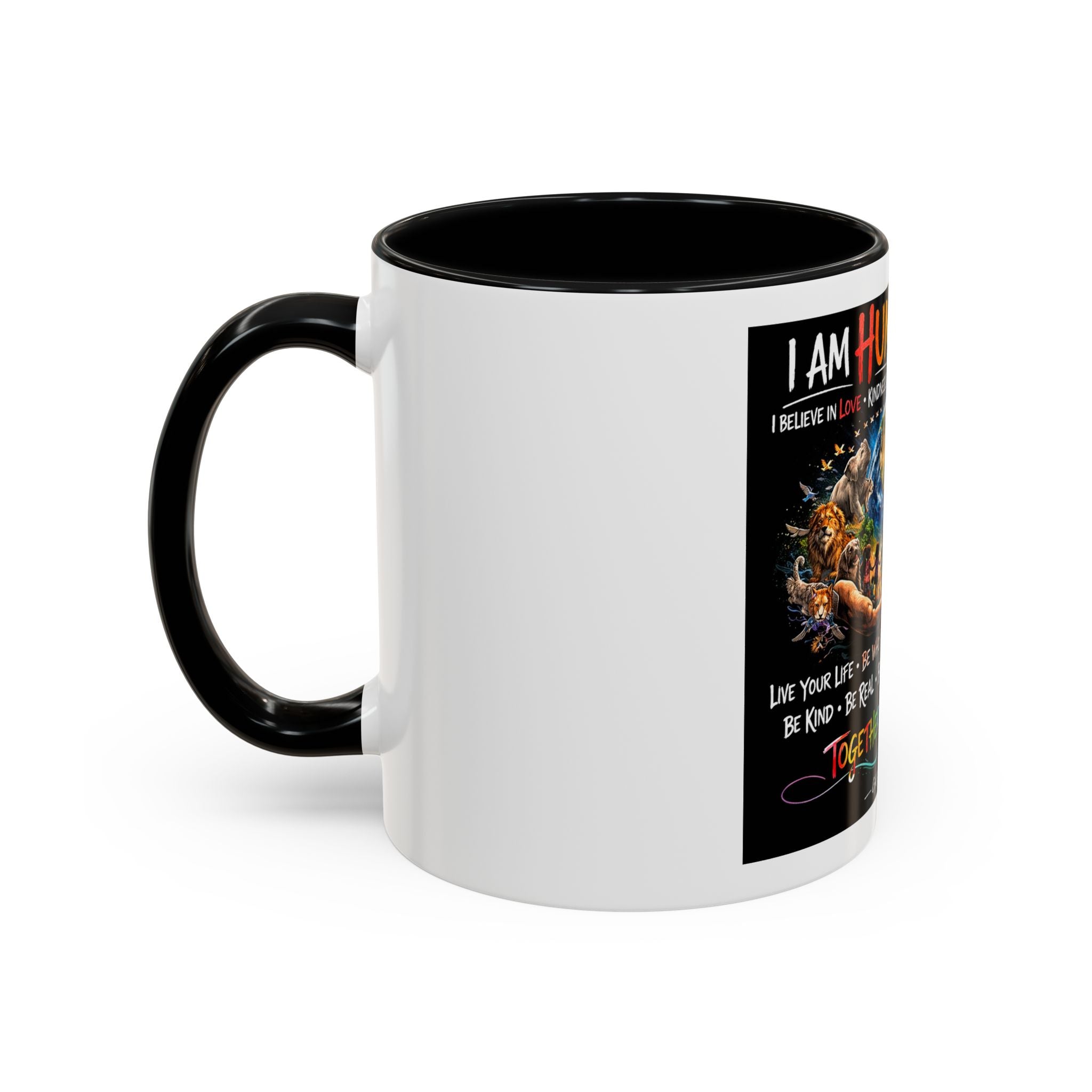 I Am Human First Inspirational Coffee Mug – Together We Are One 11/15oz