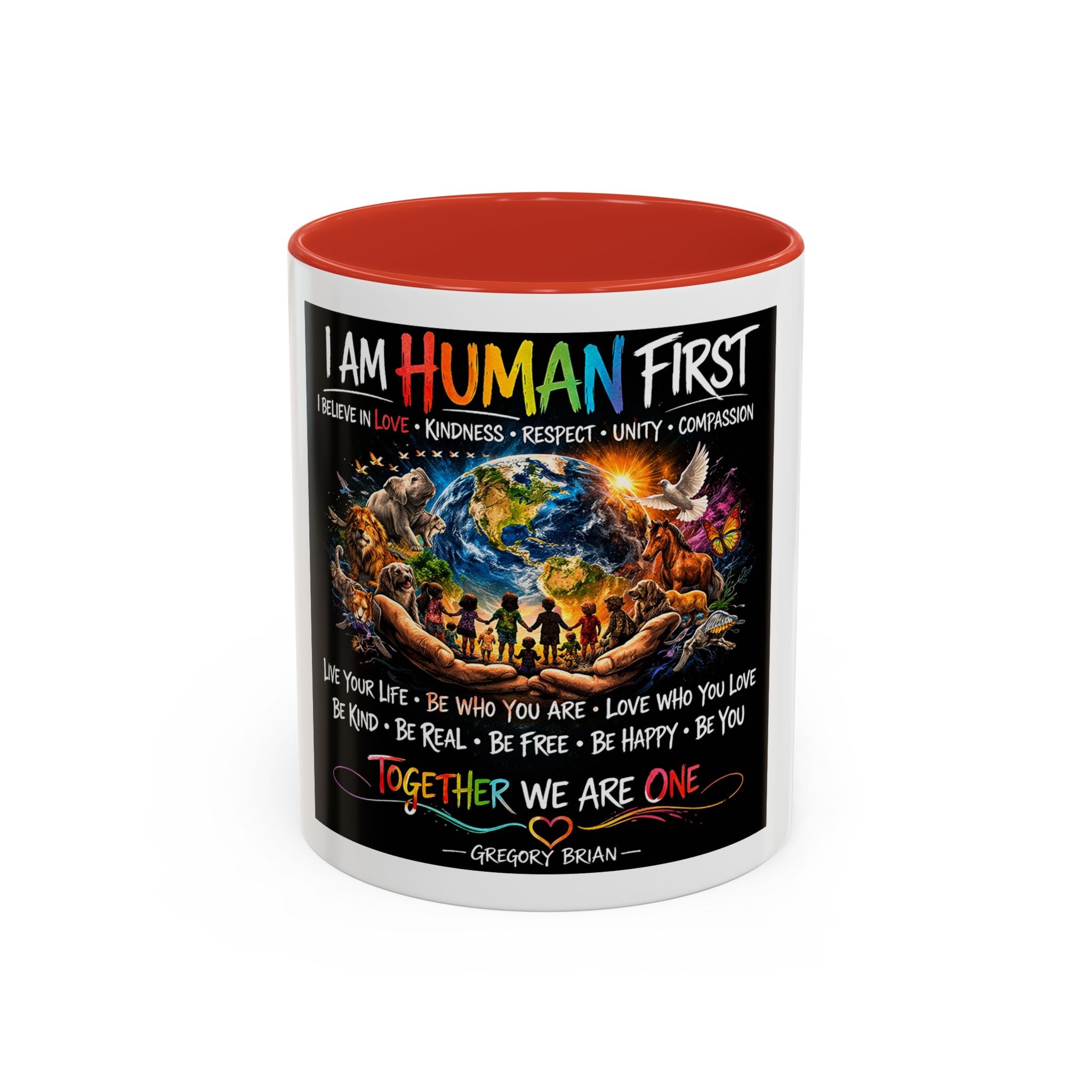 I Am Human First Inspirational Coffee Mug – Together We Are One 11/15oz