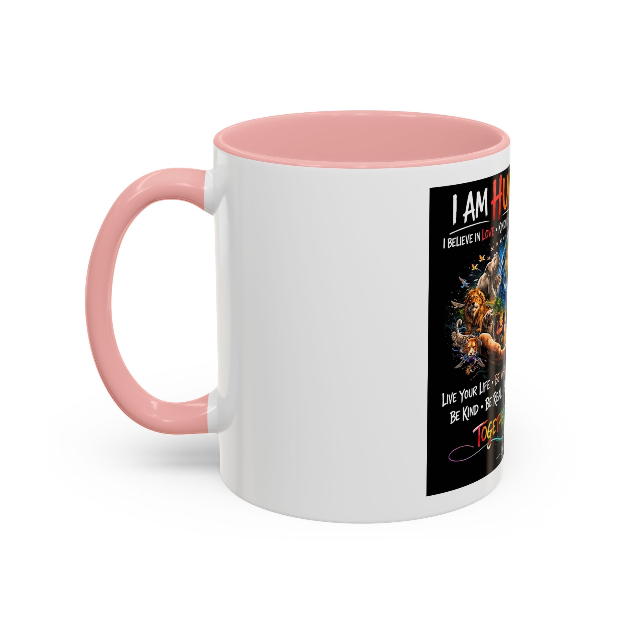 I Am Human First Inspirational Coffee Mug – Together We Are One 11/15oz